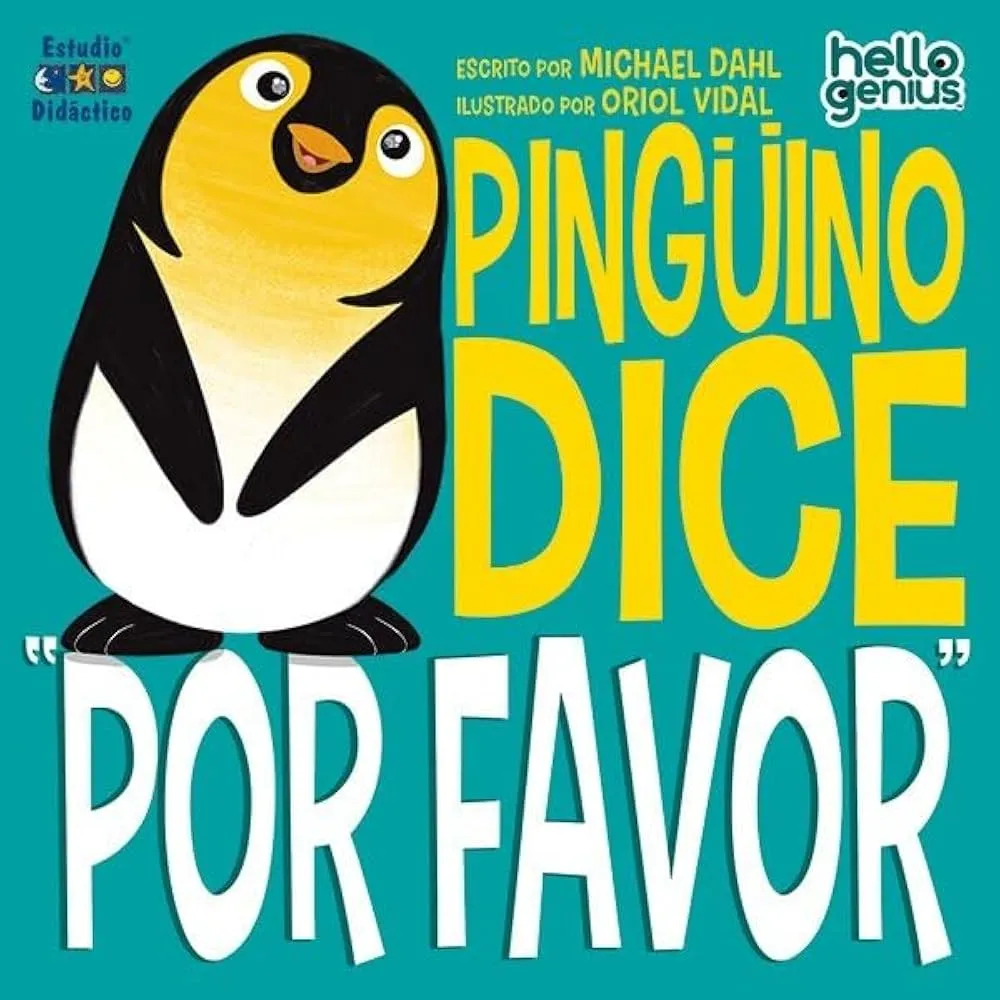 [9788493324001] PINGÜINO DICE "POR FAVOR"